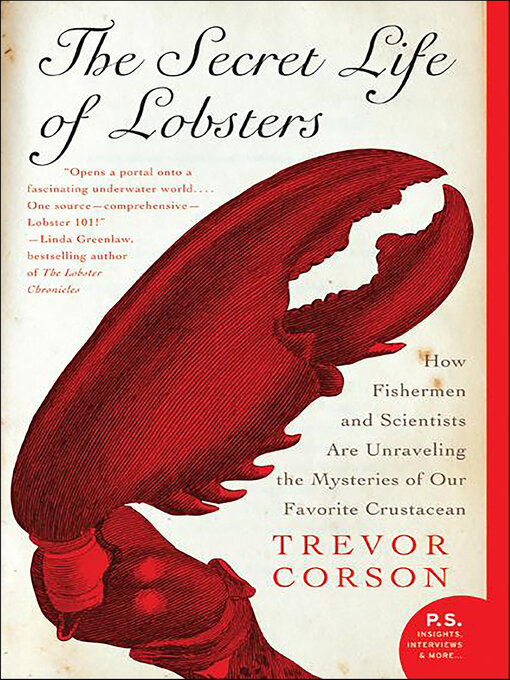 Title details for The Secret Life of Lobsters by Trevor Corson - Available